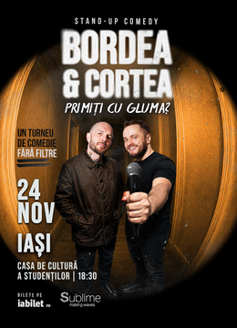 Iasi: Stand-Up Comedy cu Bordea & Cortea - "Primiți cu gluma?" - 18:30
