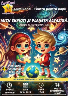 Micii Curiosi si Planeta Albastra - Spectacol interactiv pentru copii + Petrecerea Prietenilor LumiLunzi