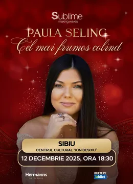 Sibiu: Paula Seling - “Cel mai frumos colind” - 18:30