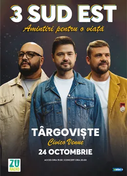 Targoviste: Concert 3 Sud Est  "Amintiri pentru o viata"