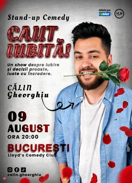 Lloyd's: Caut Iubită! Stand-up comedy cu Călin Gheorghiu