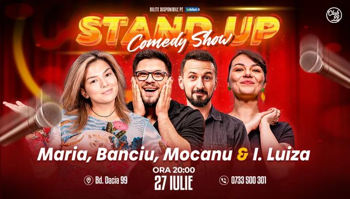 Stand-up Comedy cu Maria Popovici, Banciu, Mocanu & Ioana Luiza la Club 99