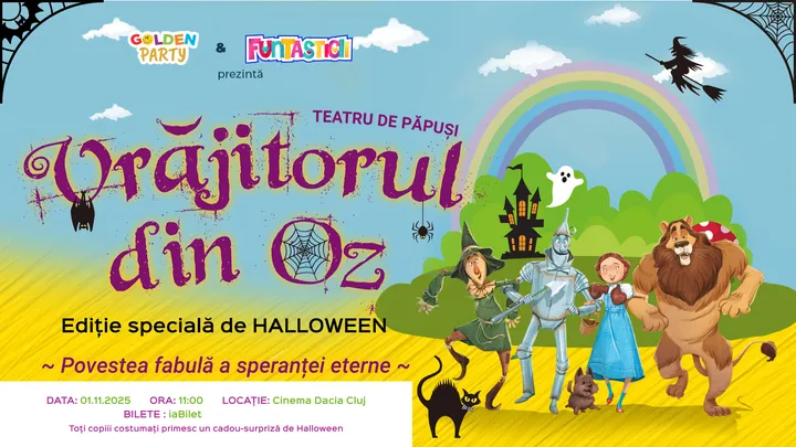 Cluj-Napoca: Vrăjitorul din Oz – Ediție specială de Halloween