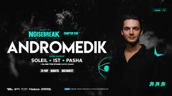 ANDROMEDIK @ NOISEBREAK: CHAPTER XVII