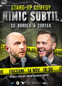 Focșani: Stand-Up Comedy cu Bordea & Cortea - "Nimic subtil" (EARLY SHOW)