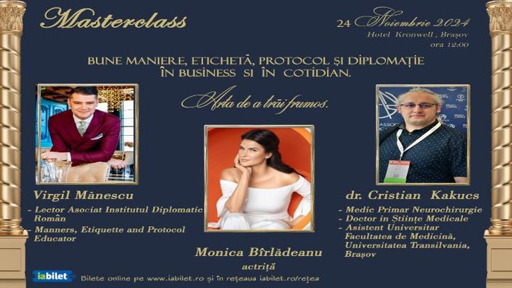 Brasov: MASTERCLASS- Bune maniere, eticheta, protocol si diplomatie in business si in cotidian. Arta de a trai frumos.