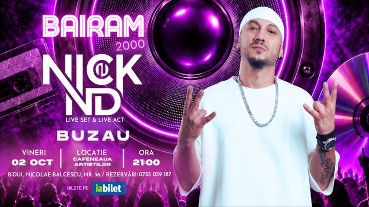 Buzau: Bairam 2000 cu NICK N&D