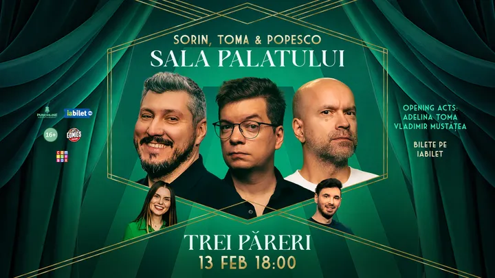 Stand-up comedy cu Sorin Pârcălab, Toma și Cristi Popesco la Sala Palatului | Trei Păreri