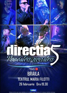 Braila:  Concert Directia 5 - Povestea Noastra