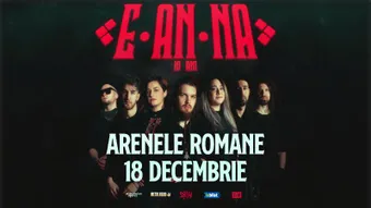 E-an-na: E-an-niversare la Arenele Romane