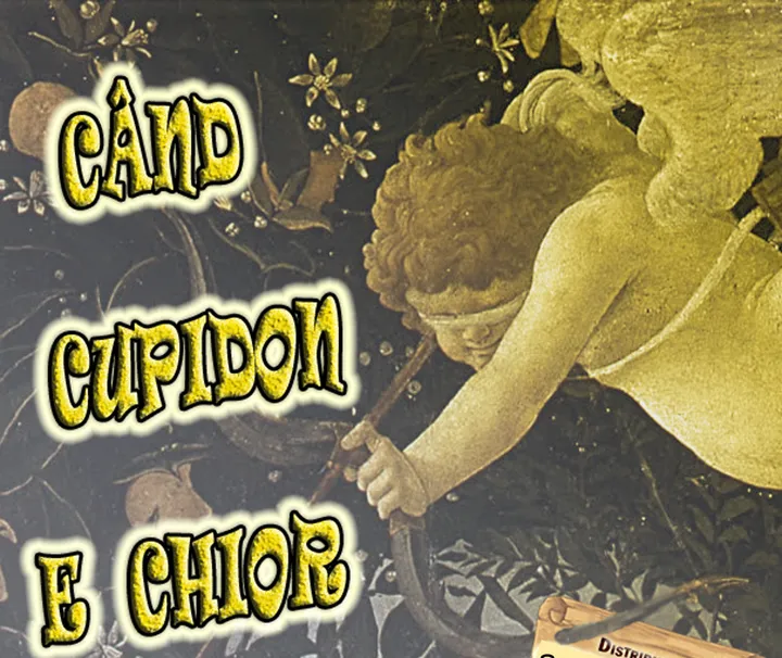 Când Cupidon e chior