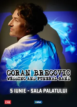 Goran Bregovic & Wedding & Funeral Band la Sala Palatului