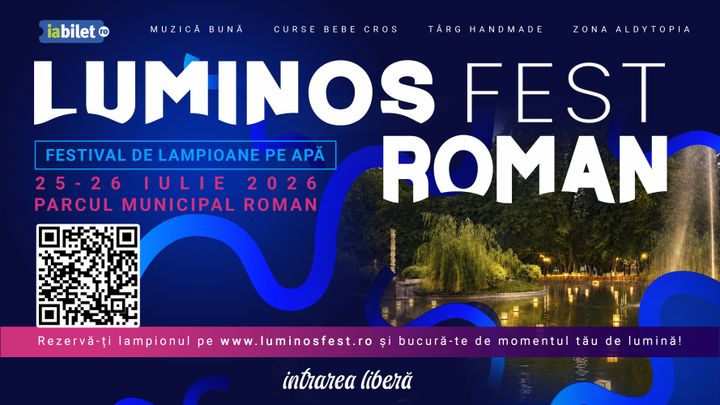 Roman: LUMINOS Fest - Festival de lampioane pe apă
