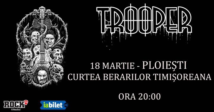 Ploiesti: Concert Trooper