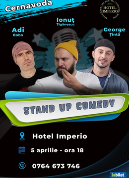 Cernavoda: Stand-up comedy cu Ionut Tiganescu, Adi Bobo si George Tinta