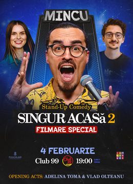 Singur Acasă 2 - Stand Up Comedy cu Mincu la Club99