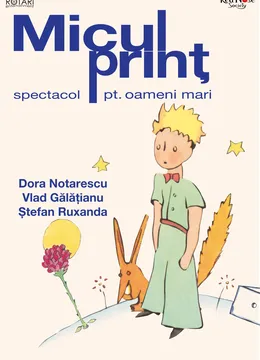 Cluj-Napoca: Micul Prinț - spectacol pentru oameni mari