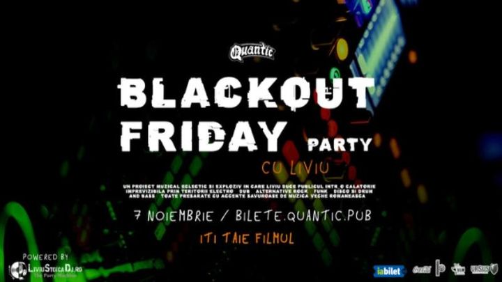 Blackout Friday Party w/ Liviu