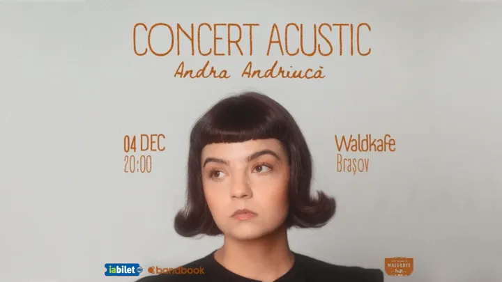 Brașov: Andra Andriucă • Concert Acustic