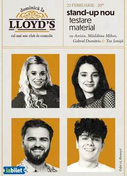 Lloyd’s: Stand-up nou, testare material cu Anisia, Mădălina Mihai, Florentin Păune și Teo Ioniță