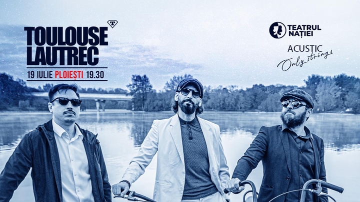 Ploiesti: Concert Toulouse Lautrec