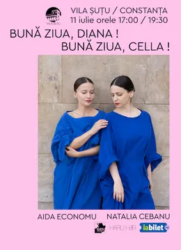 Constanța: Bună ziua, Diana! Bună ziua, Cella! Ora 17:00