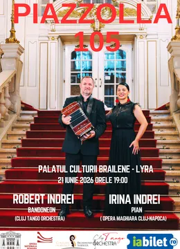 Braila: PIAZZOLLA 105 - Concert de tango argentinian - pian si bandoneon