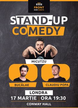 Londra: Stand-up comedy cu Micutzu, Bucălae & Claudiu Popa