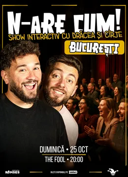The Fool: N-ARE CUM! - Show interactiv cu Drăcea și Cîrje la The Fool