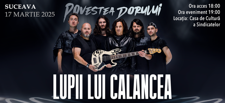 Suceava: LUPII lui Calancea - Povestea DORULUI