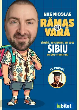 Sibiu: Ramas pe vara – stand-up cu Nae Nicolae