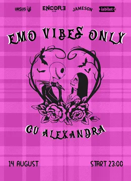 Emo Vibes Only cu Alexandra @Encore Club