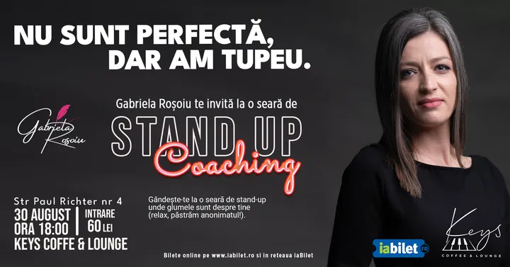Brașov: StandUp Coaching cu Gabriela Roșoiu Life Coach