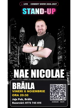Brăila: Stand-up cu Nae Nicolae