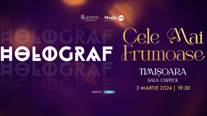 Timisoara: Holograf - Cele mai frumoase