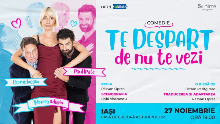 Iasi: Te despart de nu te vezi