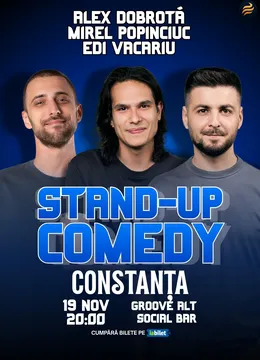 Constanta: Stand-Up Comedy cu Edi Vacariu, Dobrotă și Popinciuc