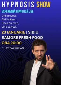 Sibiu: HYPNOSIS SHOW cu Cezar Iulian. Experiență Hipnotică LIVE