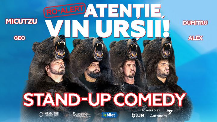 Slobozia: Stand-up Comedy cu Micutzu, Geo Adrian si George Dumitru - “Atentie, vin ursii!" - 19:00