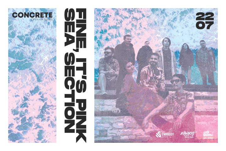 Fine, it’s Pink & Sea Section • CONCRETE Open Air Series • 22.07