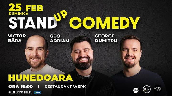 Hunedoara: Stand Up cu George Dumitru, Geo Adrian si Victor Băra