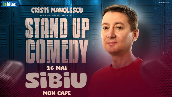 Sibiu: Un show de stand-up cu Cristi Manolescu