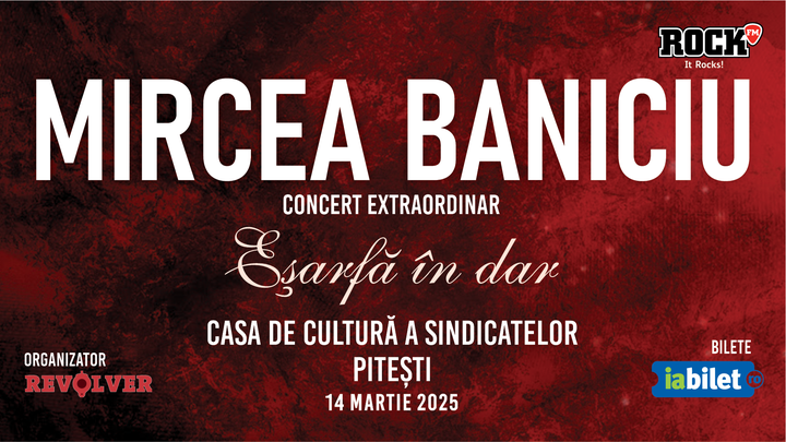 Pitești: Mircea Baniciu & Band - "Eșarfă în dar"