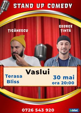 Vaslui: Stand-up comedy cu Ionut Tiganescu și George Tinta