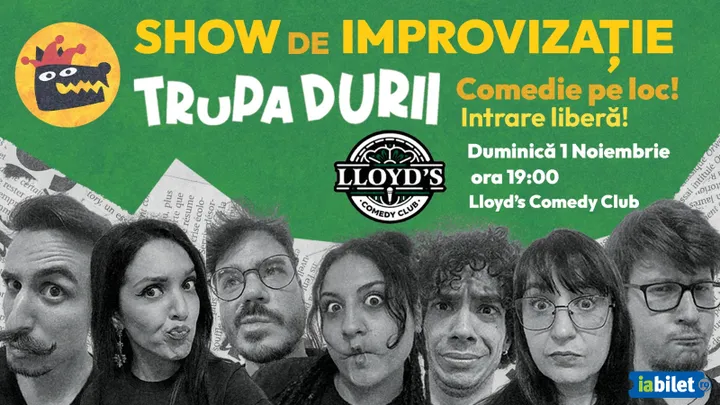 Lloyd's: Show de improvizație cu TrupaDurii