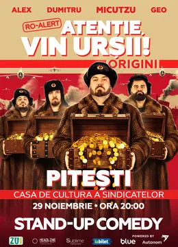 Pitesti: Stand-up Comedy cu Micutzu, Geo Adrian si George Dumitru - “Atentie, vin ursii!”
