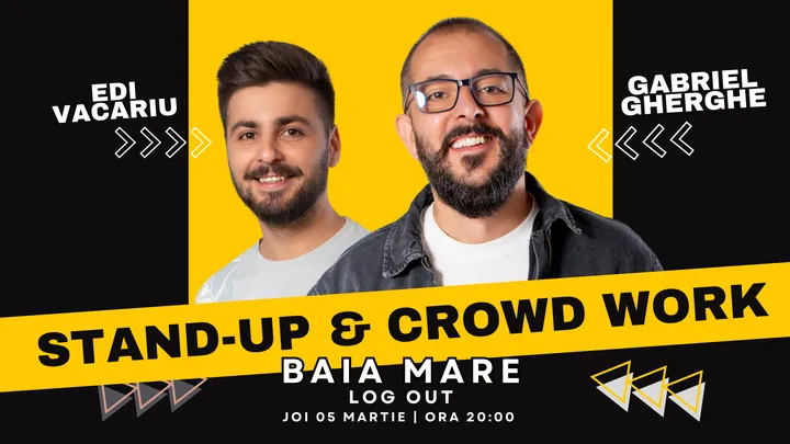 Baia Mare: Stand Up & Crowd Work | Gabriel Gherghe și Edi Vacariu