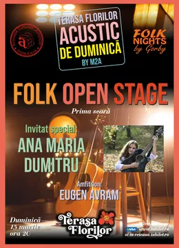"Folk Open Stage" - invitat special Ana Maria Dumitru - amfitrion Eugen Avram
