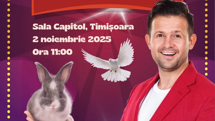 Timisoara: "O lume plina de magie" cu Magicianul Robert Tudor