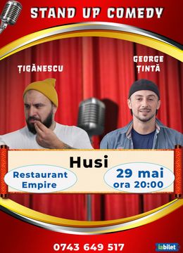 Husi: Stand-up comedy cu Ionut Tiganescu și George Tinta